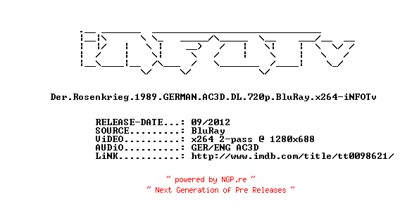 NFO for the release Der.Rosenkrieg.1989.GERMAN.AC3D.DL.720p.BluRay.x264-iNFOTv by iNFOTv