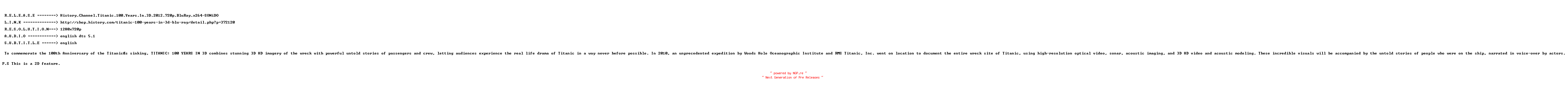 NFO for the release History.Channel.Titanic.100.Years.In.3D.2012.720p.BluRay.x264-SONiDO by SONiDO