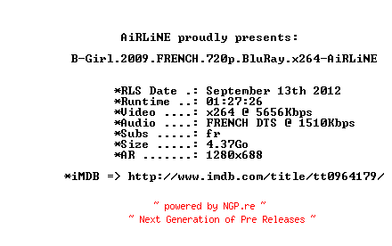 NFO for the release B-Girl.2009.FRENCH.720p.BluRay.x264-AiRLiNE by AiRLiNE