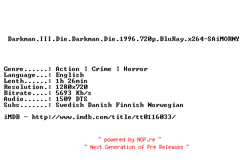 NFO for the release Darkman.III.Die.Darkman.Die.1996.720p.BluRay.x264-SAiMORNY by SAiMORNY