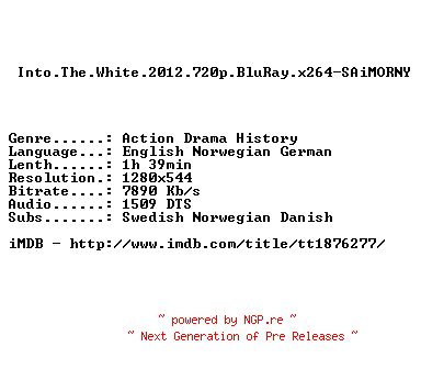NFO for the release Into.The.White.2012.720p.BluRay.x264-SAiMORNY by SAiMORNY