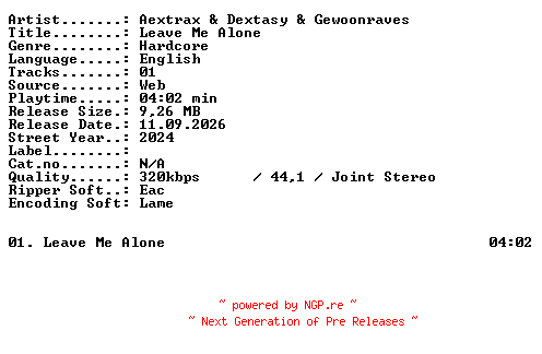 NFO for the release Aextrax_and_Dextasy_and_Gewoonraves-Leave_Me_Alone-SINGLE-WEB-2024-XTC_iNT by XTC_iNT
