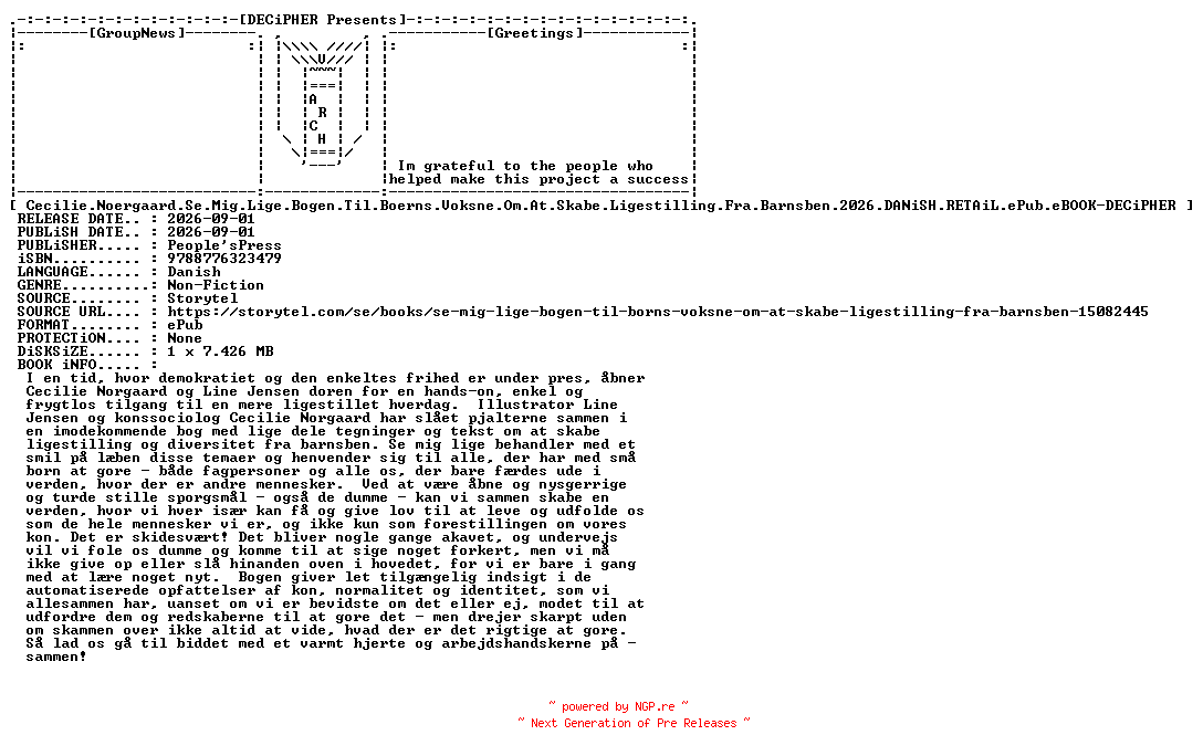 NFO for the release Cecilie.Noergaard.Se.Mig.Lige.Bogen.Til.Boerns.Voksne.Om.At.Skabe.Ligestilling.Fra.Barnsben.2026.DANiSH.RETAiL.ePub.eBOOK-DECiPHER by DECiPHER