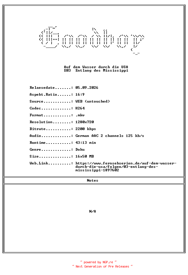 NFO for the release Auf.dem.Wasser.durch.die.USA.E03.Entlang.des.Mississippi.GERMAN.DOKU.720P.WebHD.H264-Goodboy by Goodboy