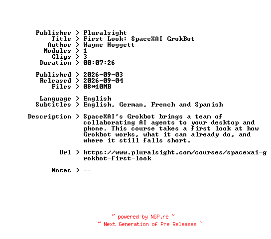 NFO for the release Pluralsight.First.Look.SpaceXAI.GrokBot.2026.BOOKWARE-GETH by GETH