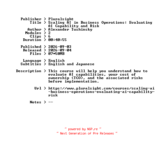 NFO for the release Pluralsight.Scaling.AI.in.Business.Operations.Evaluating.AI.Capability.and.Risk.2026.BOOKWARE-GETH by GETH