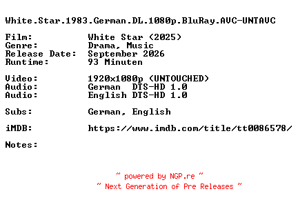NFO for the release White.Star.1983.German.DL.1080p.BluRay.AVC-UNTAVC by UNTAVC