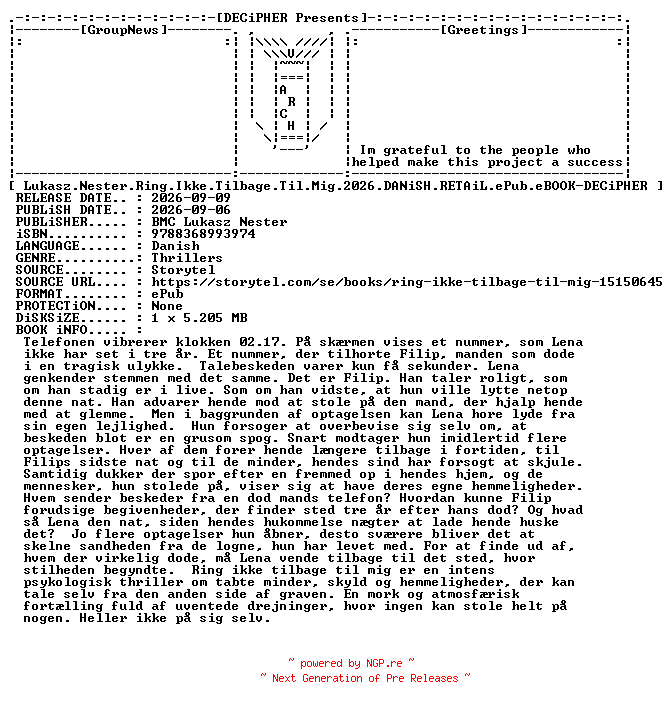 NFO for the release Lukasz.Nester.Ring.Ikke.Tilbage.Til.Mig.2026.DANiSH.RETAiL.ePub.eBOOK-DECiPHER by DECiPHER