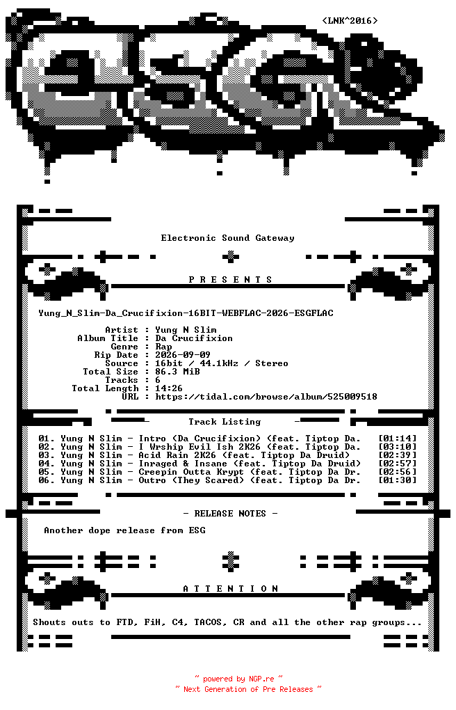 NFO for the release Yung_N_Slim-Da_Crucifixion-16BIT-WEBFLAC-2026-ESGFLAC by ESGFLAC