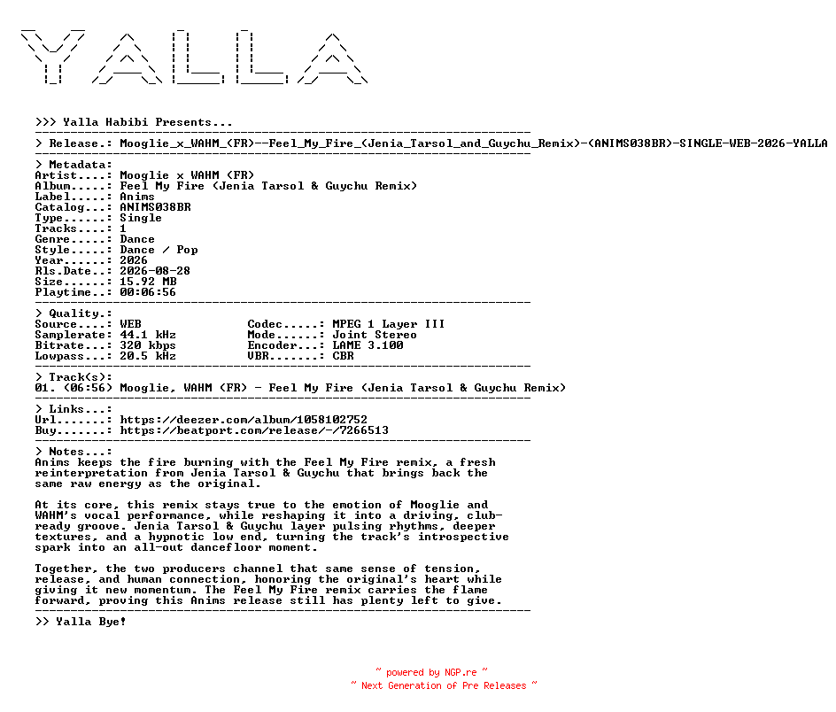 NFO for the release Mooglie_x_WAHM_(FR)--Feel_My_Fire_(Jenia_Tarsol_and_Guychu_Remix)-(ANIMS038BR)-SINGLE-WEB-2026-YALLA by YALLA