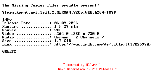 NFO for the release Sturm.kommt.auf.Teil.2.GERMAN.720p.WEB.h264-TMSF by TMSF