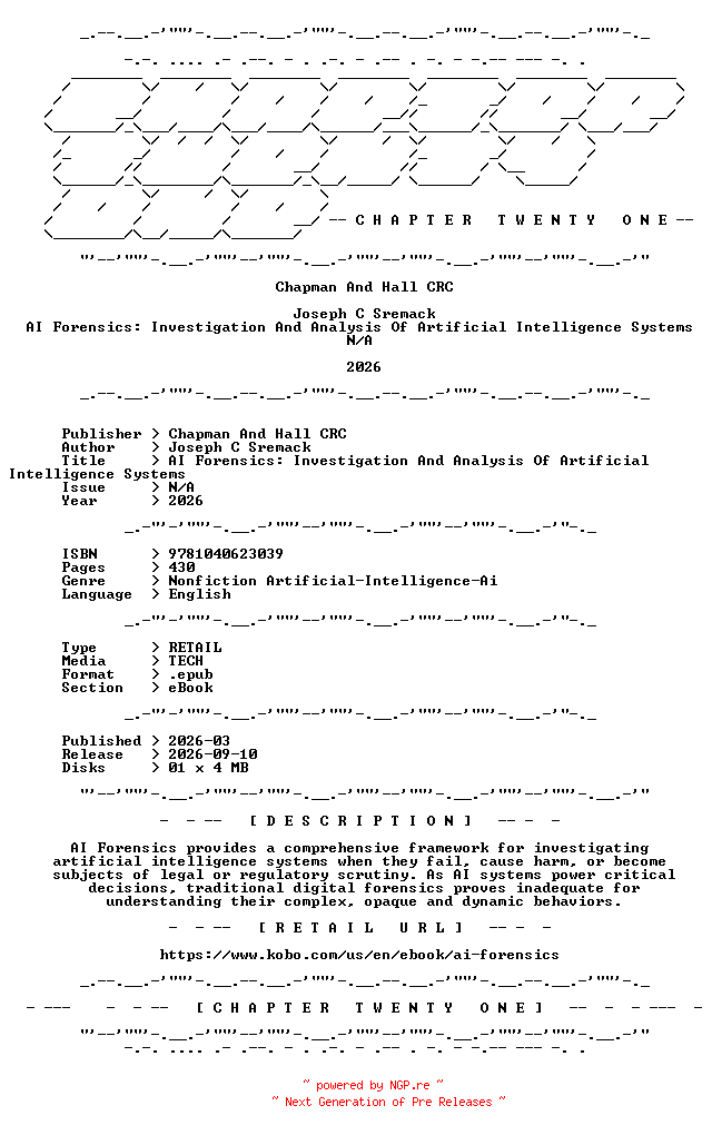 NFO for the release Chapman.And.Hall.CRC.-.AI.Forensics.Investigation.And.Analysis.Of.Artificial.Intelligence.Systems.2026.RETAIL.EPUB.eBook-CTO by CTO