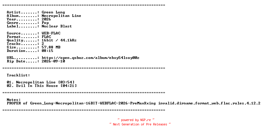 NFO for the release Green_Lung-Necropolitan_Line-PROPER-16BIT-WEB-FLAC-2026-PROAUTOPROPER by PROAUTOPROPER