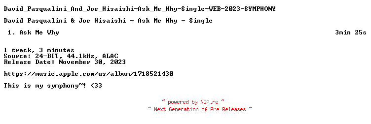 NFO for the release David_Pasqualini_And_Joe_Hisaishi-Ask_Me_Why-Single-WEB-2023-SYMPHONY by SYMPHONY