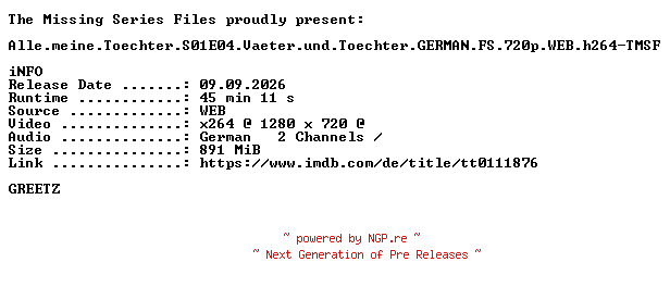 NFO for the release Alle.meine.Toechter.S01E04.Vaeter.und.Toechter.GERMAN.FS.720p.WEB.h264-TMSF by TMSF
