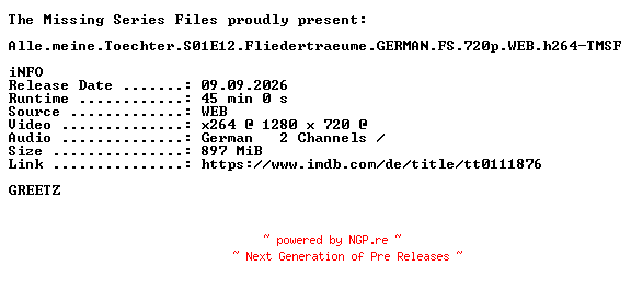 NFO for the release Alle.meine.Toechter.S01E12.Fliedertraeume.GERMAN.FS.720p.WEB.h264-TMSF by TMSF