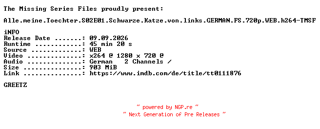 NFO for the release Alle.meine.Toechter.S02E01.Schwarze.Katze.von.links.GERMAN.FS.720p.WEB.h264-TMSF by TMSF