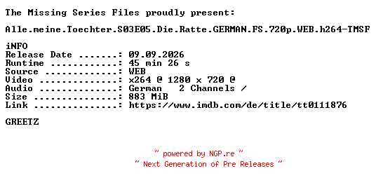 NFO for the release Alle.meine.Toechter.S03E05.Die.Ratte.GERMAN.FS.720p.WEB.h264-TMSF by TMSF