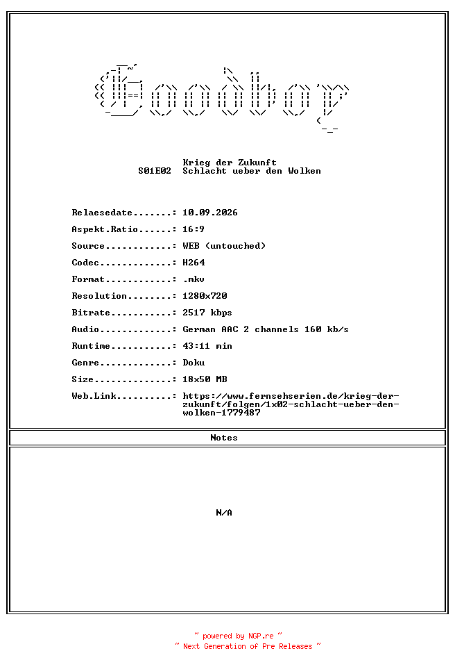NFO for the release Krieg.der.Zukunft.S01E02.Schlacht.ueber.den.Wolken.GERMAN.DOKU.720P.WebHD.H264-Goodboy by Goodboy