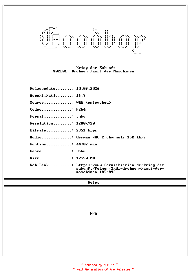 NFO for the release Krieg.der.Zukunft.S02E01.Drohnen.Kampf.der.Maschinen.GERMAN.DOKU.720P.WebHD.H264-Goodboy by Goodboy