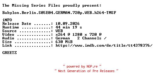 NFO for the release Babylon.Berlin.S05E04.GERMAN.720p.WEB.h264-TMSF by TMSF