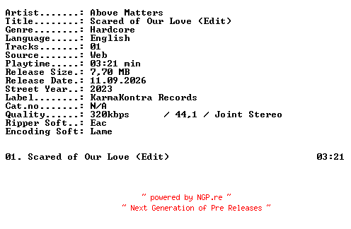 NFO for the release Above_Matters-Scared_of_Our_Love_(Edit)-SINGLE-WEB-2023-XTC_iNT by XTC_iNT