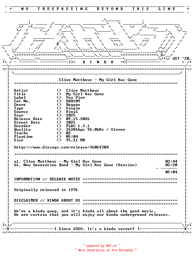 NFO for the release Clive_Matthews-My_Girl_Has_Gone-(DKR109)-REISSUE-7INCH_VINYL-FLAC-2025-KINDA by KINDA