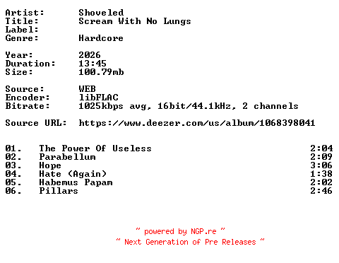 NFO for the release Shoveled-Scream_With_No_Lungs-16BIT-WEB-FLAC-2026-VEXED by VEXED