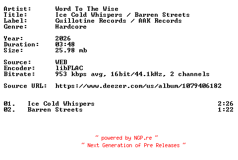 NFO for the release Word_To_The_Wise-Ice_Cold_Whispers__Barren_Streets-16BIT-WEB-FLAC-2026-VEXED by VEXED