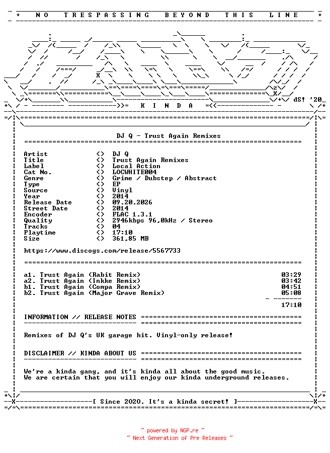NFO for the release DJ_Q-Trust_Again_Remixes-(LOCWHITE004)-VINYL-FLAC-2014-KINDA by KINDA