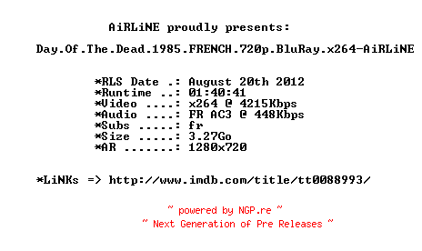 NFO for the release Day.Of.The.Dead.1985.FRENCH.720p.BluRay.x264-AiRLiNE by AiRLiNE