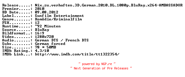 NFO for the release Nix.zu.verhaften.3D.German.2010.DL.720p.BluRay.x264-AMBASSADOR by AMBASSADOR