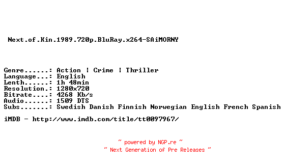 NFO for the release Next.of.Kin.1989.720p.BluRay.x264-SAiMORNY by SAiMORNY