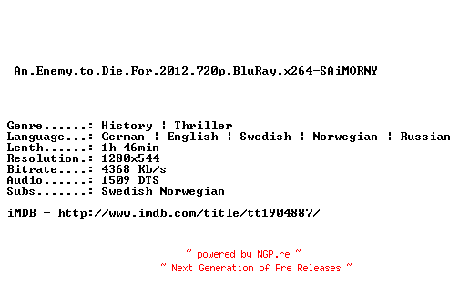 NFO for the release An.Enemy.to.Die.For.2012.720p.BluRay.x264-SAiMORNY by SAiMORNY