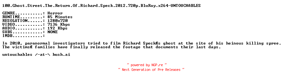 NFO for the release 100.Ghost.Street.The.Return.Of.Richard.Speck.2012.720p.BluRay.x264-UNTOUCHABLES by UNTOUCHABLES
