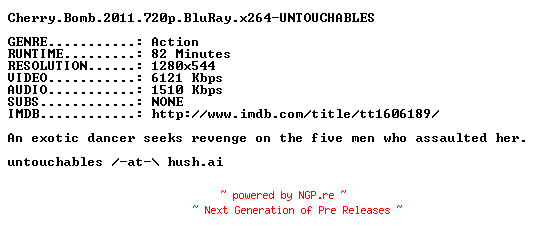 NFO for the release Cherry.Bomb.2011.720p.BluRay.x264-UNTOUCHABLES by UNTOUCHABLES