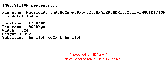 NFO for the release Hatfields.and.McCoys.Part.2.UNRATED.BDRip.XviD-INQUISITION by INQUISITION