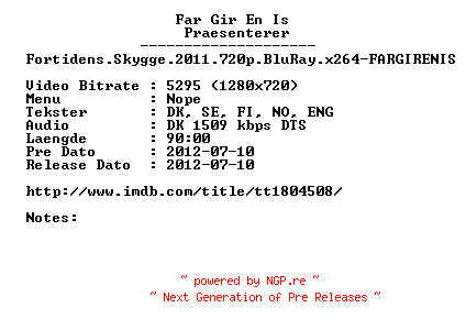 NFO for the release Fortidens.Skygge.2011.720p.BluRay.x264-FARGIRENIS by FARGIRENIS