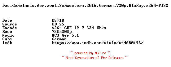 NFO for the release Das.Geheimnis.der.zwei.Schwestern.German.2016.BDRiP.x264-Pl3X by Pl3X