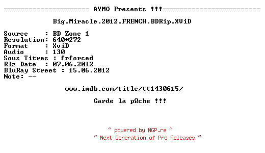 NFO for the release Big.Miracle.2012.FRENCH.BDRip.XViD-AYMO by AYMO