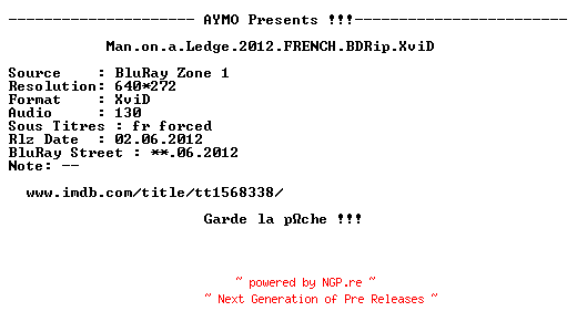 NFO for the release Man.on.a.Ledge.2012.FRENCH.BDRip.XviD-AYMO by AYMO