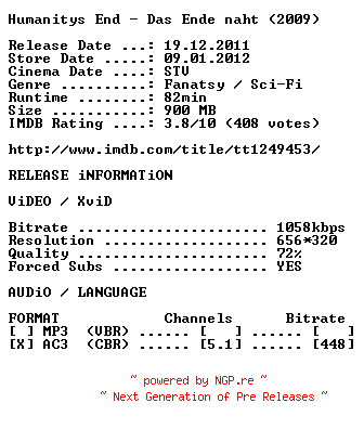 NFO for the release Humanitys.End.Das.Ende.naht.German.2009.AC3.BDRip.XviD-OBLiGATED by OBLiGATED