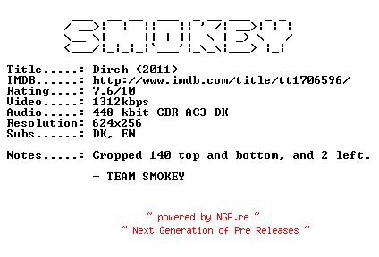 NFO for the release Dirch.DANiSH.BDRip.XviD-SMOKEY by SMOKEY