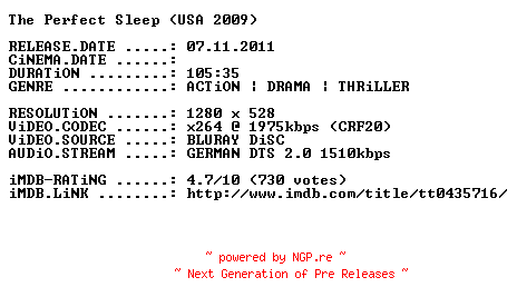 NFO for the release The.Perfect.Sleep.2009.German.720p.BluRay.x264-PRiViLEGED by PRiViLEGED