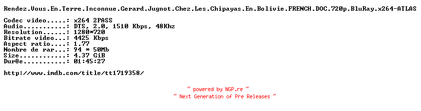 NFO for the release Rendez.Vous.En.Terre.Inconnue.Gerard.Jugnot.Chez.Les.Chipayas.En.Bolivie.FRENCH.DOC.720p.BluRay.x264-ATLAS by ATLAS