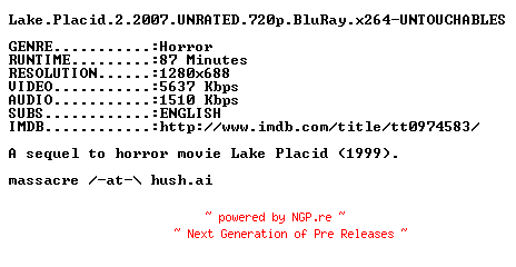 NFO for the release Lake.Placid.2.2007.UNRATED.720p.BluRay.x264-UNTOUCHABLES by UNTOUCHABLES
