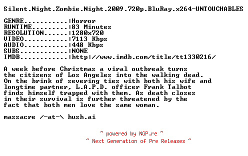 NFO for the release Silent.Night.Zombie.Night.2009.720p.BluRay.x264-UNTOUCHABLES by UNTOUCHABLES