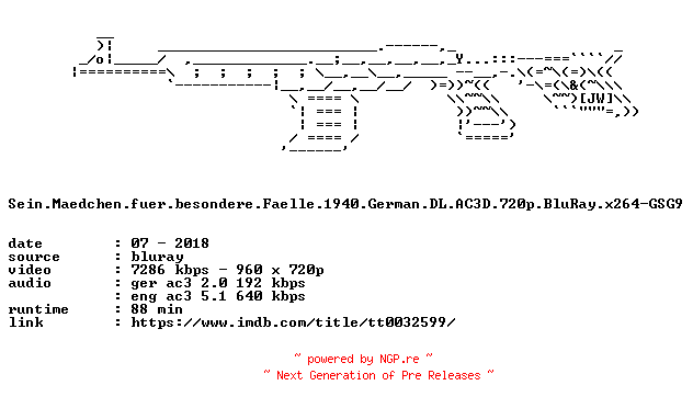 NFO for the release Sein.Maedchen.fuer.besondere.Faelle.1940.German.DL.AC3D.720p.BluRay.x264-GSG9 by GSG9