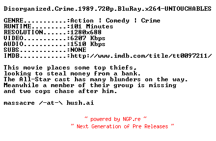 NFO for the release Disorganized.Crime.1989.720p.BluRay.x264-UNTOUCHABLES by UNTOUCHABLES
