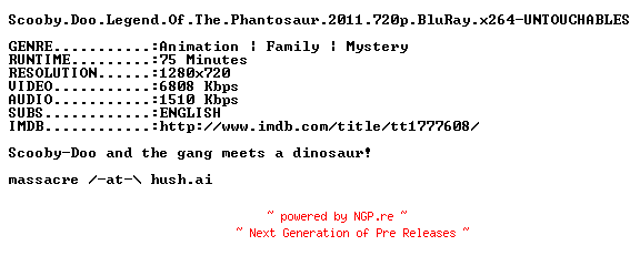 NFO for the release Scooby.Doo.Legend.Of.The.Phantosaur.2011.720p.BluRay.x264-UNTOUCHABLES by UNTOUCHABLES